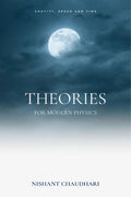 THEORIES FOR MODERN PHYSICS