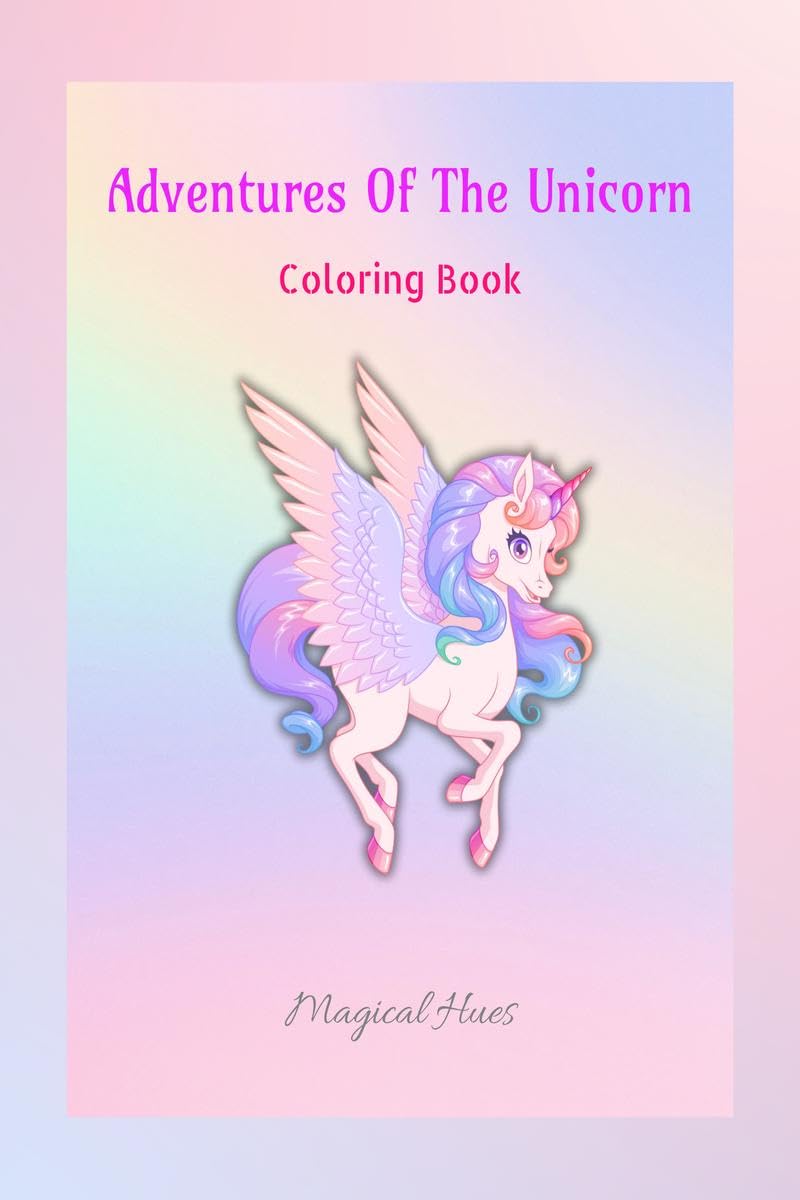 Adventures Of The Unicorn : Coloring Book