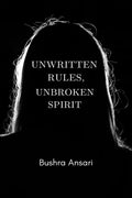 UNWRITTEN RULES, UNBROKEN SPIRIT