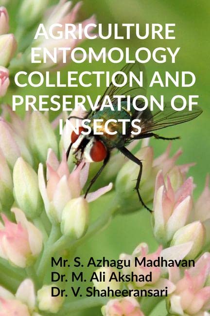 Agriculture Entomology Collection And Preservation Of Insects : Equiment And Insects Collection Methods