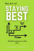 The Art of Staying Best: 30 Habits for dreamers to work deep