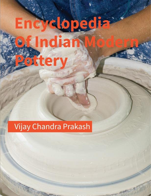 Encyclopedia Of Indian Modern Pottery : Indian Pottery