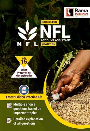 NFL (Account Assistant ) Part B 15 Practice Sets and Solved Papers Book for 2021 Exam with Latest Pattern and Detailed Explanati