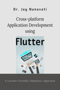 Crossplatform Application Development using Flutter : A Learnerfriendly Simplistic Approach