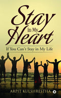 Stay in My Heart : If You Cant Stay in My Life