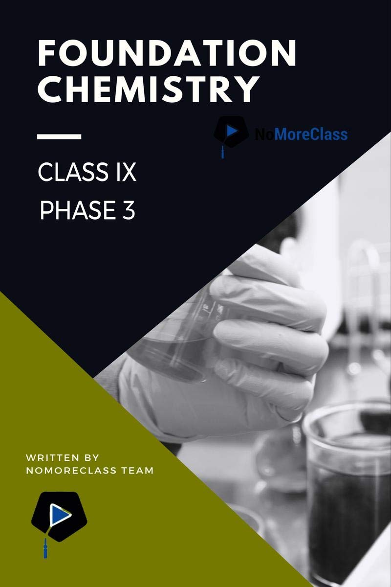 Foundation Chemistry Class Ix (Phase 3)
