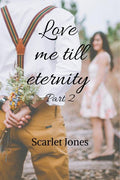 Love Me Till Eternity  Part 2