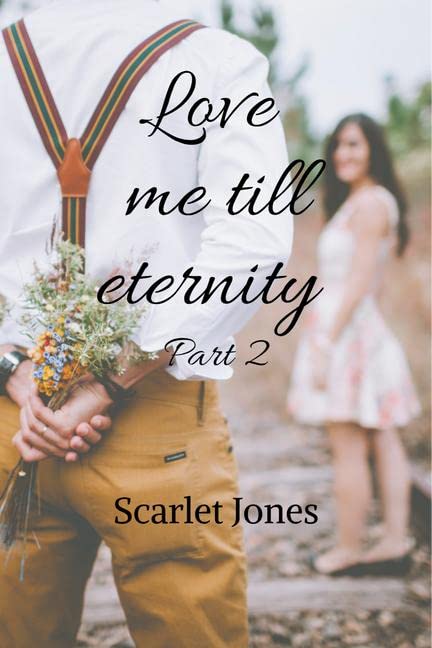 Love Me Till Eternity  Part 2