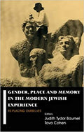 Gender, Place and Memory in the Modern Jewish Experience: Replacing Ourselves (ParkesWiener Series on Jewish Studies)