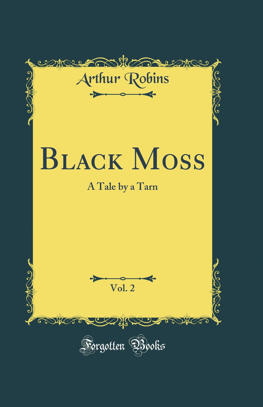 Black Moss, Vol. 2: A Tale by a Tarn (Classic Reprint)