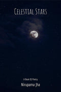 Celestial Stars : A Book Of Poetry