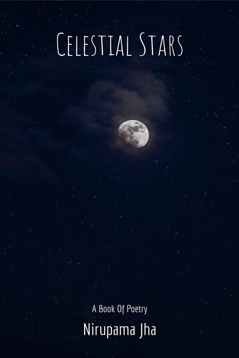 Celestial Stars : A Book Of Poetry
