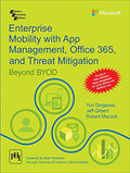 Enterprise Mobility With App Management, Office 365, And Threat Mitigation  Beyond Byod