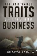 Big And Small Traits Of Life And Business
