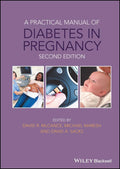 A Practical Manual of Diabetes in Pregnancy (Practical Manual of Series)