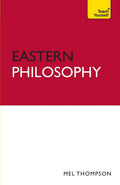 Eastern Philosophy (Teach Yourself: Philosophy & Religion)