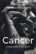 All About Cancer : A Deep Analysis On Cancer