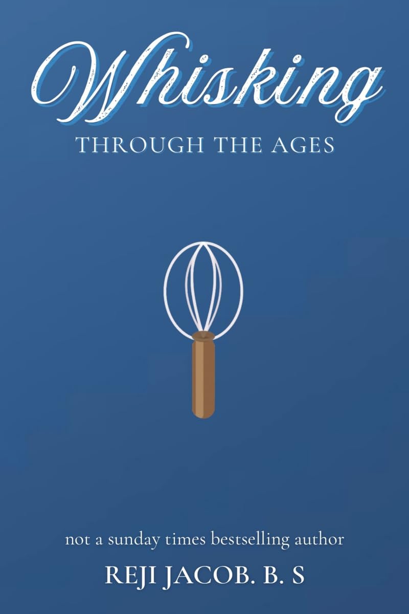 Whisking Through the Ages
