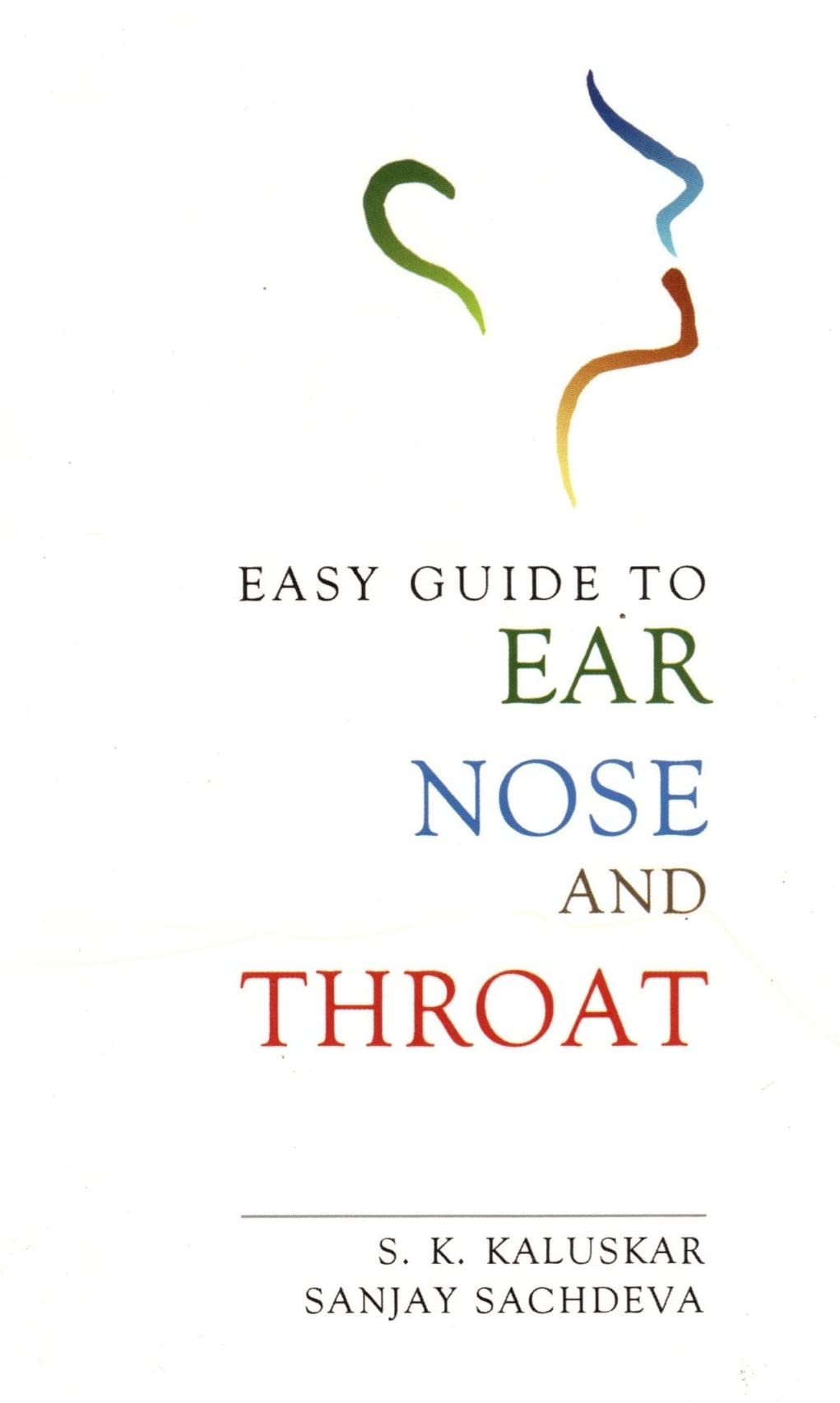 EASY GUIDE TO EAR NOSE AND THROAT