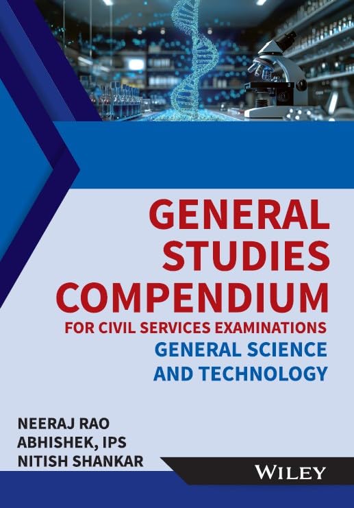 General Studies Compendium For Civil Services Examinations: General Science And Technology