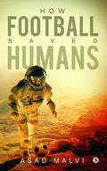 How Football Saved Humans