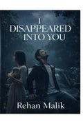 I Disappeared Into You: A Love Story That Survived Silence and Time