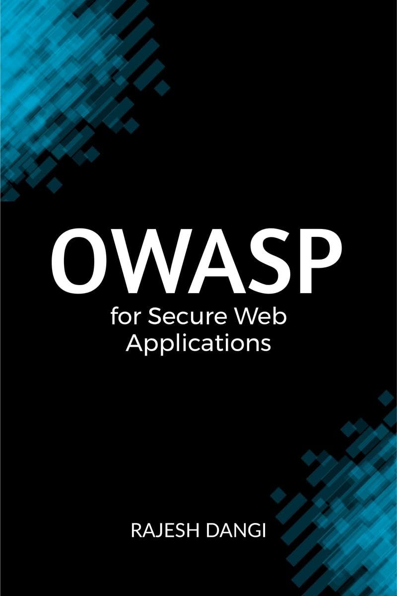 OWASP for Secure Web Applications Rajesh Dangi