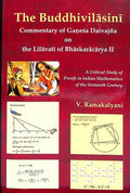 The Buddhivilasini: Commentary of Ganesa Daivajna on the Lilavati of Bhskaracarya II [Hardcover] V. Ramakalyani