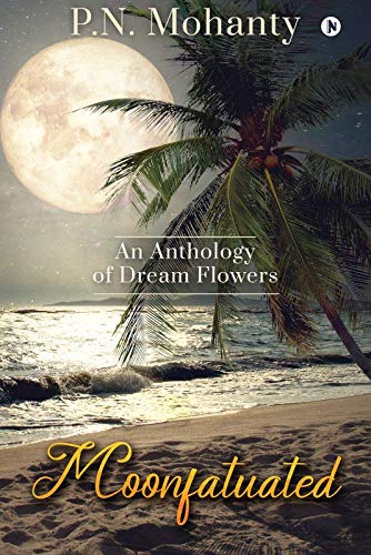 Moonfatuated: An Anthology Of Dream Flowers