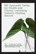 100 Ayurvedic Herbs for Health and Fitness: Unlocking Natures Healing Secrets : Generic medicine names available in market inc