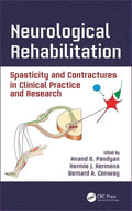 Neurological Rehabilitation: Spasticity and Contractures in Clinical Practice and Research (Rehabilitation Science in Practice S