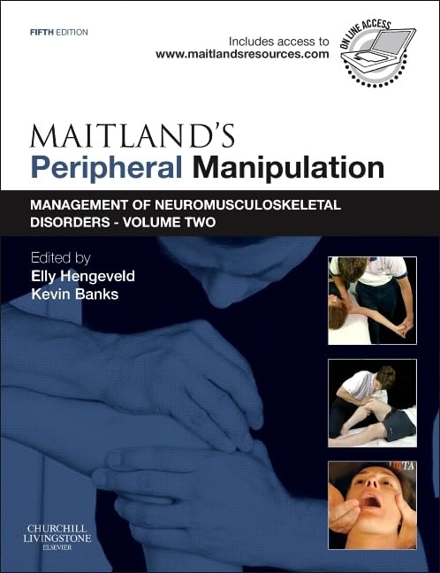 Maitlands Peripheral Manipulation: Management of Neuromusculoskeletal Disorders  Volume 2