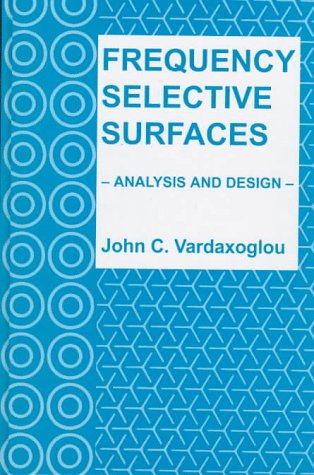 Frequency Selective Surfaces  Analysis & Design: Analysis and Design: No.10 (Electronic and Electrical Engineering Research Stu