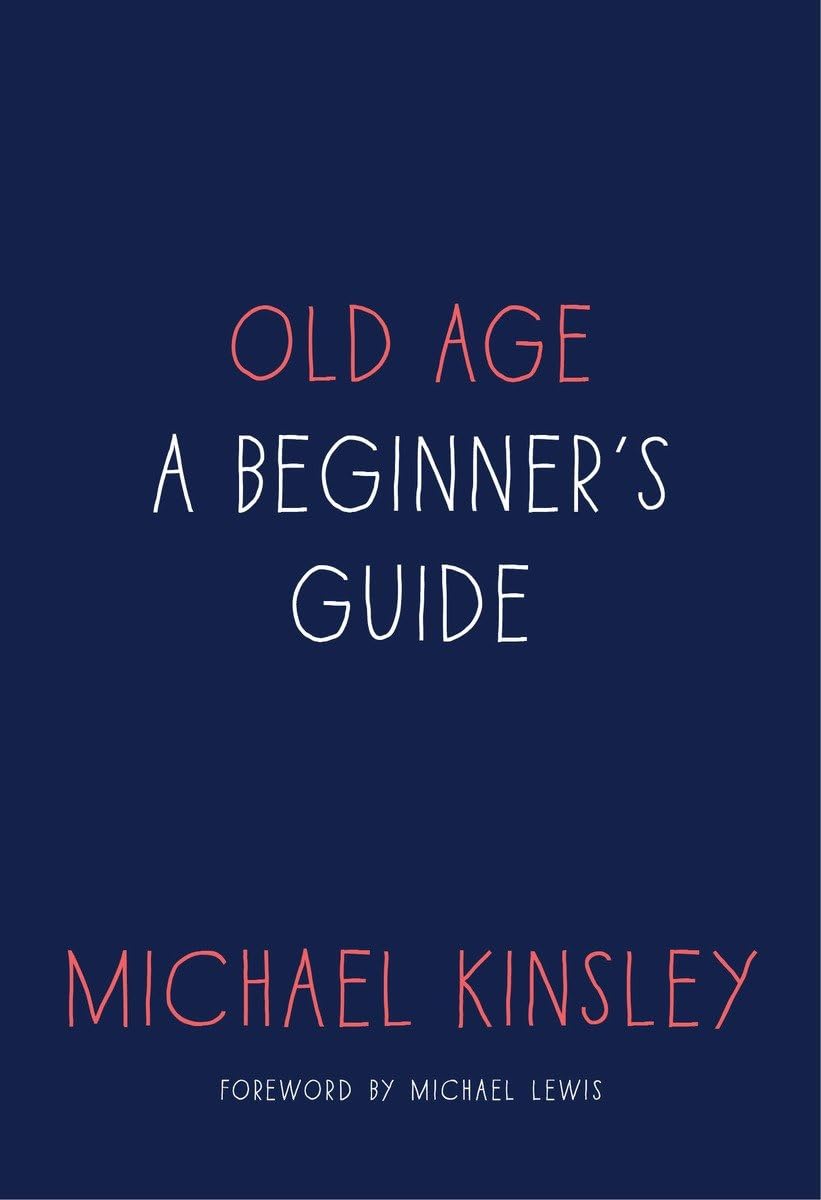 Old Age: A Beginners Guide