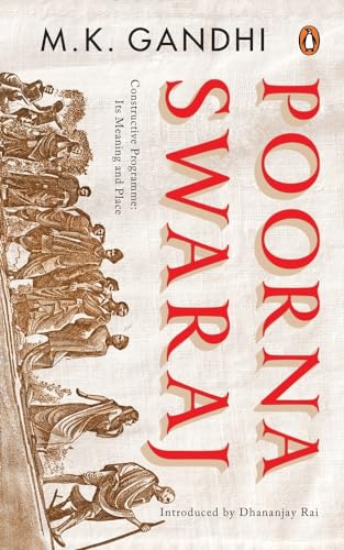Poorna Swaraj: Constructive Programme: Its Meaning and Place