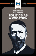 An Anlysis of Max Webers: Politics as a Vocation