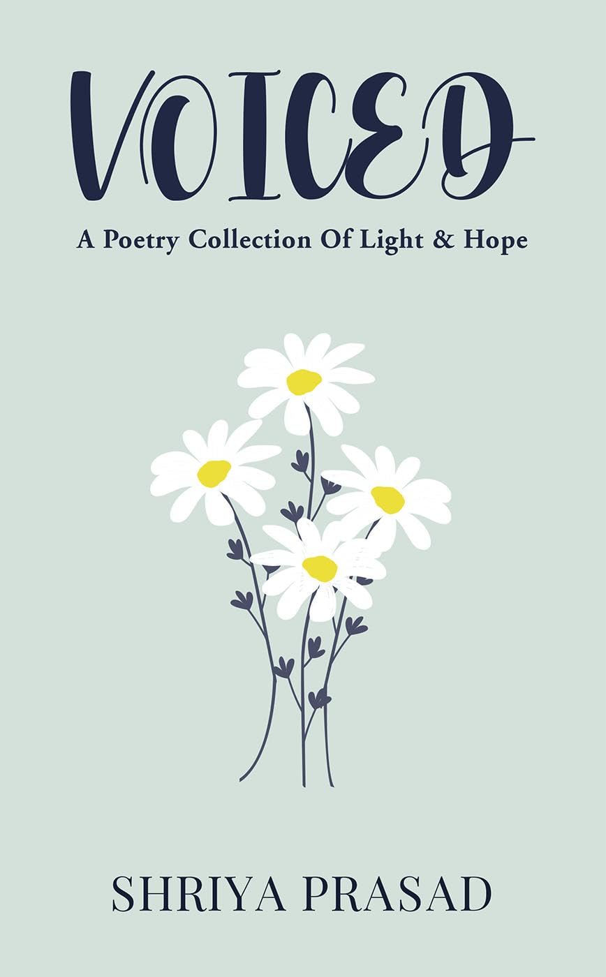 VOICED : A Poetry Collection Of Light & Hope
