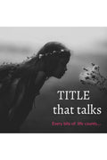 Title That Talks : Evey Bits Of Life Counts....
