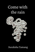 COME WITH THE RAIN