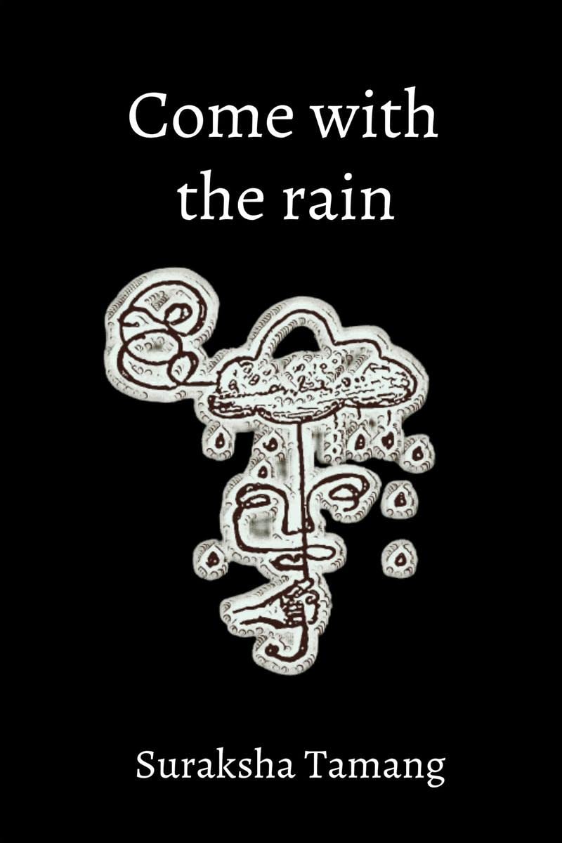 COME WITH THE RAIN