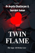TWIN FLAME : The Saga of Divine Love