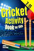 Cricket Activity Book for Kids : Maths, Logic, Puzzles and Colouring for 711 Year Olds