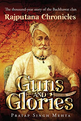 Guns and Glories : Rajputana Chronicles