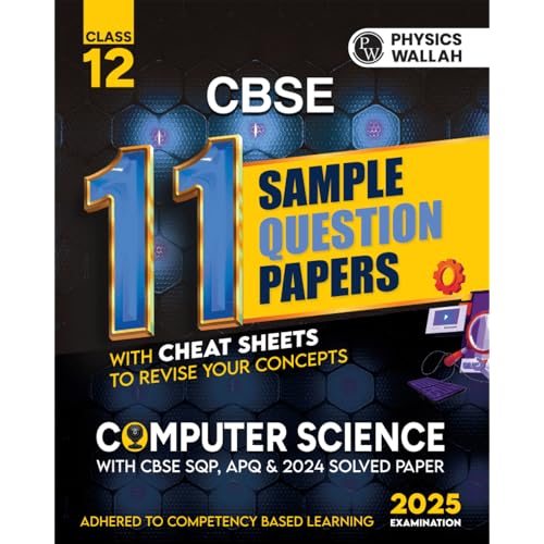 PW CBSE | Class 12 | 11 Sample Question Papers Computer Science for 2025 Exam | PYQ 2024, CBSE SQP & CBSE Practice Questions [Pa