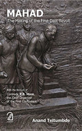 Mahad: The Making Of The First Dalit Revolution