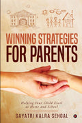 Winning Strategies For Parents : Helping Your Child Excel At Home And School