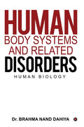 Human Body Systems and Related Disorders : Human Biology