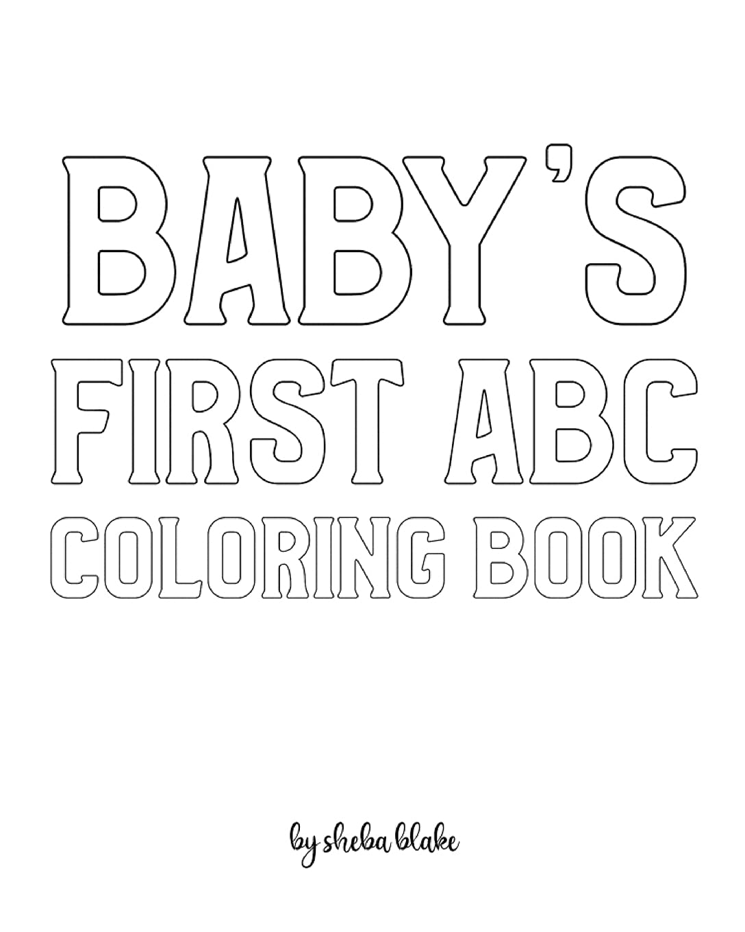 Babys First ABC Coloring Book for Children  Create Your Own Doodle Cover (8x10 Softcover Personalized Coloring Book / Activit