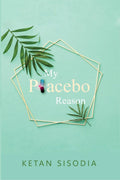 My Placebo Reason