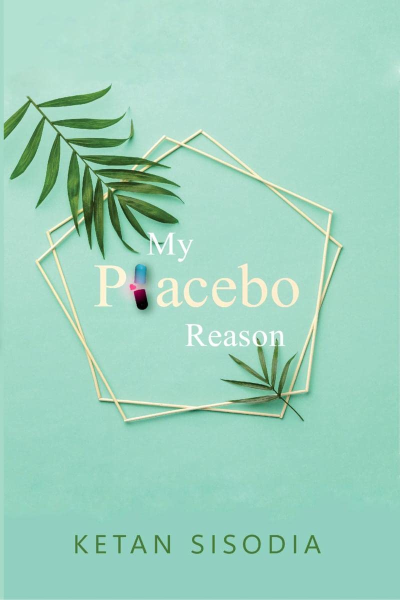 My Placebo Reason
